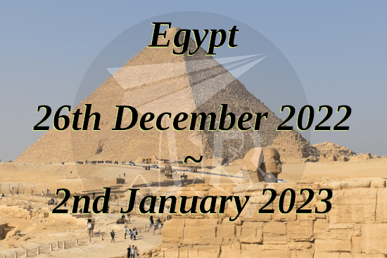 Egypt 26th December 2022 – 2nd January 2023 written with a pyramid and the sphynx as background